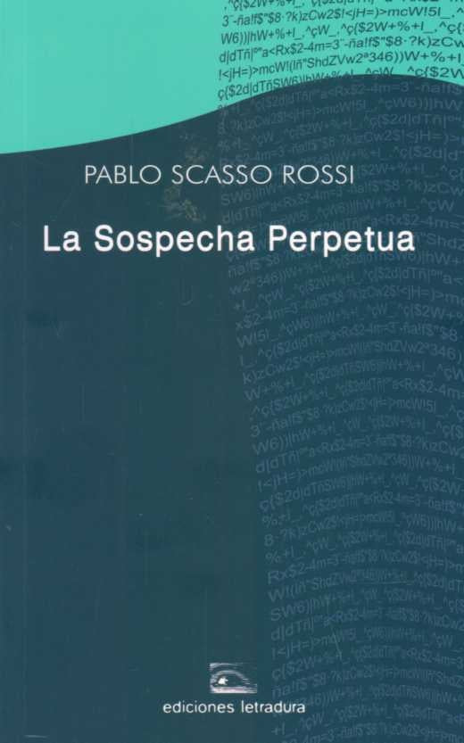 SOSPECHA PERPETUA  LA | SCASSO ROSSI PABLO