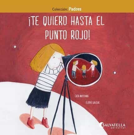 TE QUIERO HASTA EL PUNTO ROJO! | MASSANA SALVAT CATERINA/ GAUCHE ELODIE