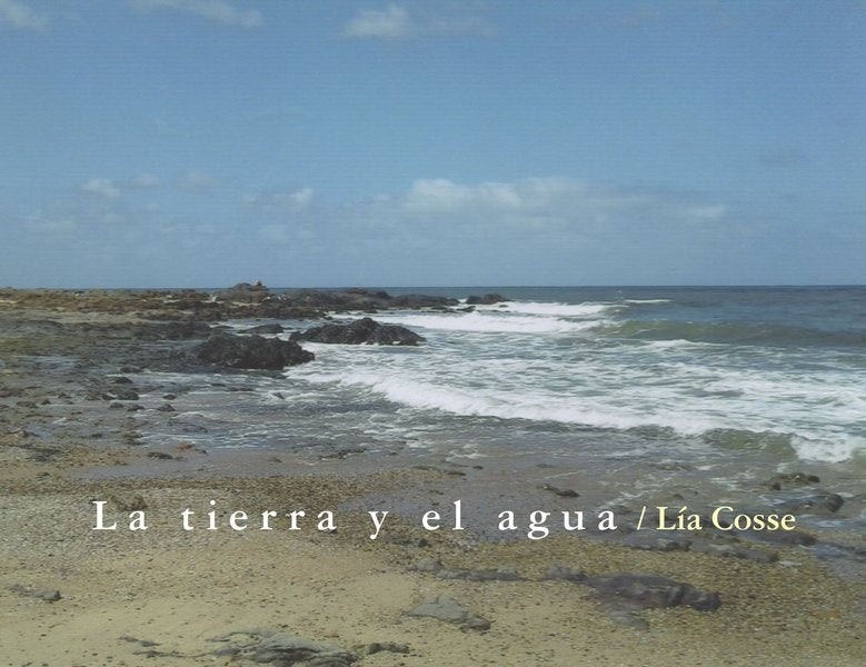 TIERRA Y EL AGUA  LA | COSSE LIA