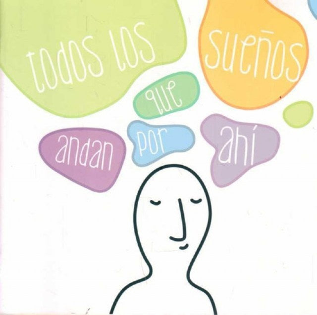 Todos los sueños que andan por ahí | Varios autores