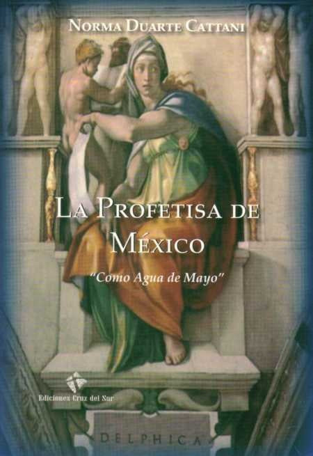 PROFETISA DE MEXICO  LA | DUARTE CATTANI NORMA