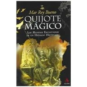 QUIJOTE MAGICO | MAR REY BUENO