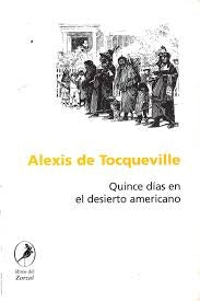 QUINCE DIAS EN EL DESIERTO AMERICANO | ALEXIS DE TOCQUEVILLE