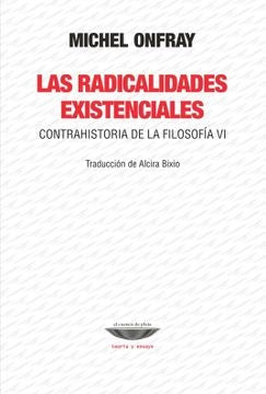 RADICALIDADES EXISTENCIALES  LAS | ONFRAY MICHEL