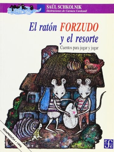 El ratón forzudo y el resorte | SCHKOLNIK SAUL