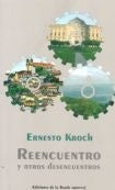 REENCUENTRO Y OTROS DESENCUENTROS | KROCH ERNESTO