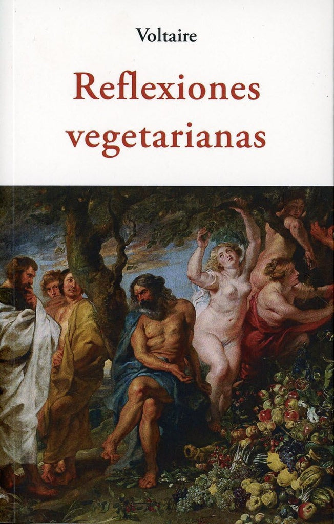 REFLEXIONES VEGETARIANAS | VOLTAIRE