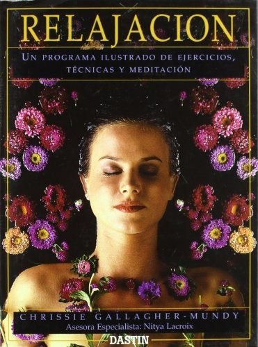 RELAJACION. UN PROGRAMA ILUSTRADO DE EJERCICIOS  TECNICAS Y MEDITACION | GALLAGHER-MUNDY CHRISSIE