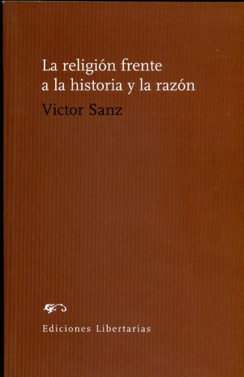 RELIGION FRENTE A LA HISTORIA Y LA RAZON  LA | SANZ VICTOR