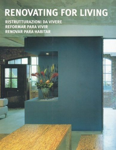 RENOVATING FOR LIVING. REFORMAR PARA VIVIR
