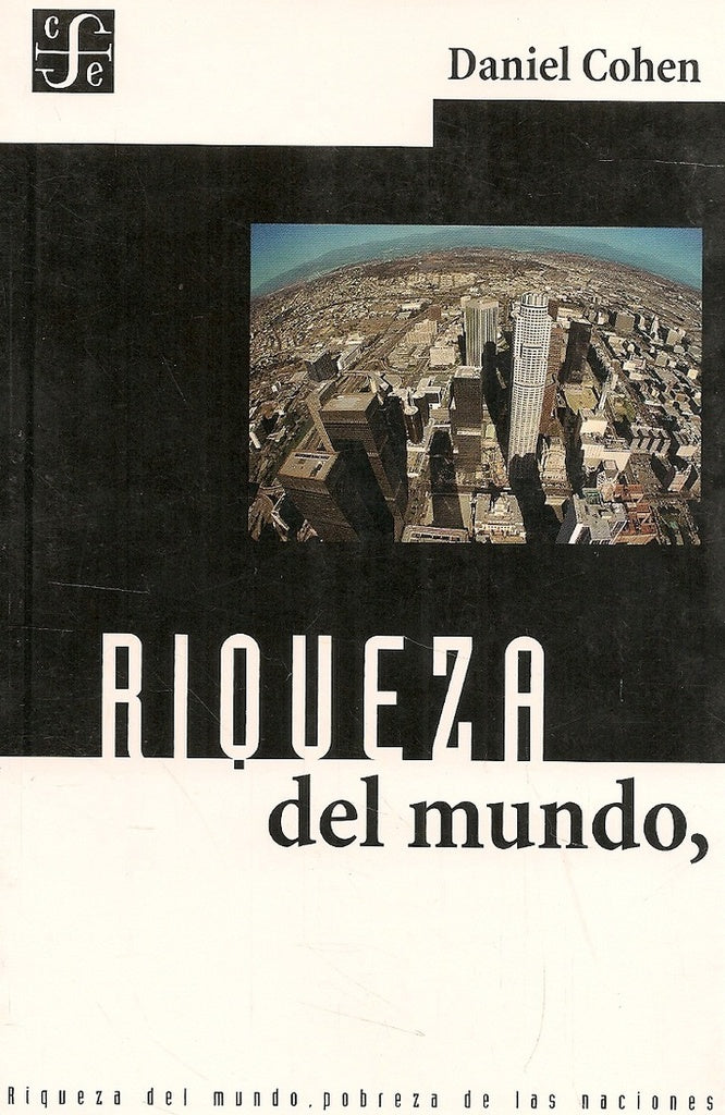 RIQUEZA DEL MUNDO  POBREZA DE LAS NACIONES | COHEN DANIEL