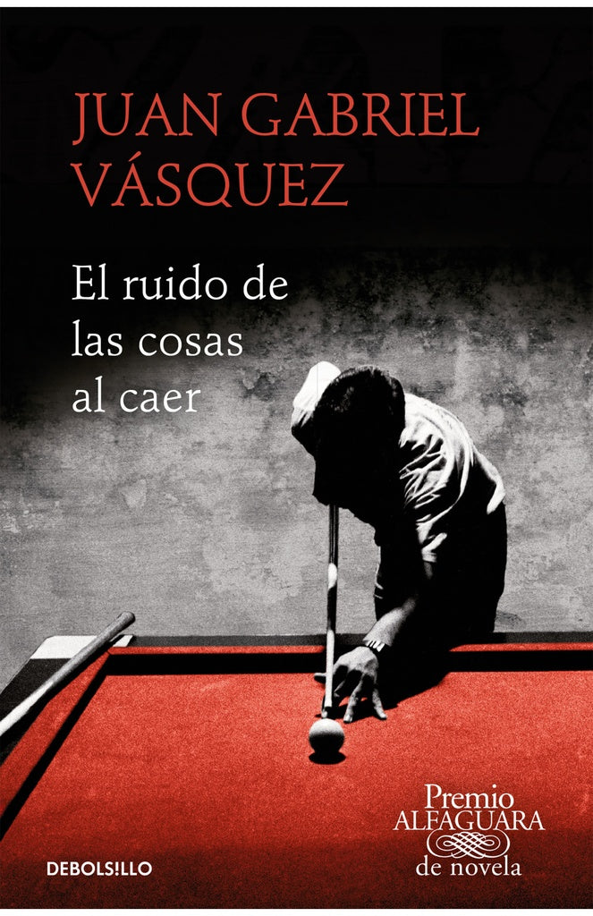RUIDO DE LAS COSAS AL CAER  EL | VASQUEZ JUAN GABRIEL