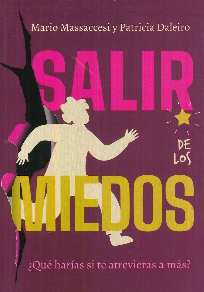 SALIR DE LOS MIEDOS | MASSACCESI MARIO/ DALEIRO PATRICIA