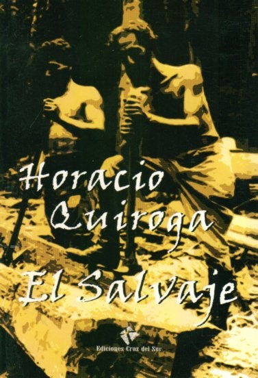 SALVAJE  EL | QUIROGA HORACIO