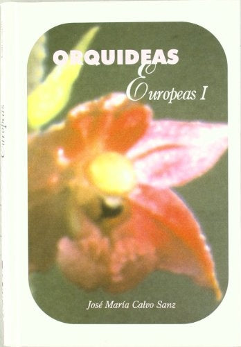 ORQUIDEAS EUROPEAS 1 | CALVO SANZ JOSE MARIA