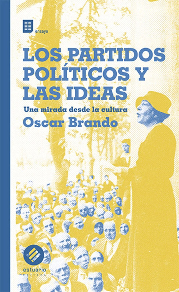 PARTIDOS POLITICOS Y LAS IDEAS  LOS | BRANDO OSCAR