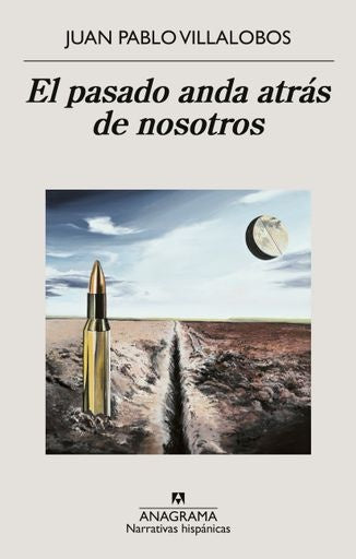 PASADO ANDA ATRAS DE NOSOTROS  EL | Juan Pablo Villalobos