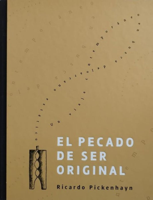 PECADO DE SER ORIGINAL  EL | PICKENHAYN RICARDO