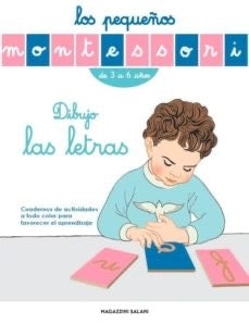 PEQUEÑOS MONTESSORI  LOS. DIBUJO LAS LETRAS