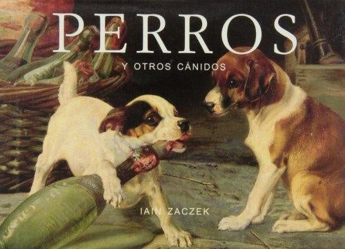 PERROS Y OTROS CANIDOS | ZACZEK IAIN