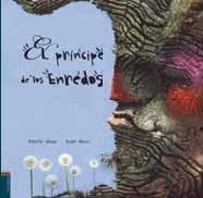 PRINCIPE DE LOS ENREDOS  EL | ALIAGA ROBERTO/ OLMOS ROGER
