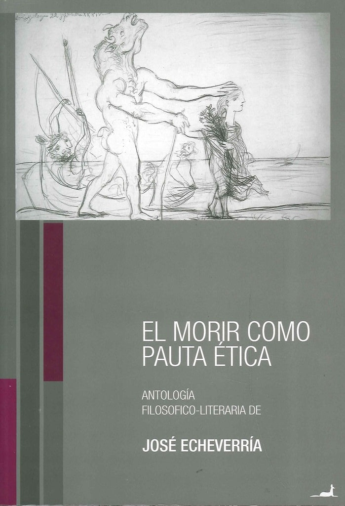 MORIR COMO PAUTA ETICA  EL | ECHEVERRIA JOSE