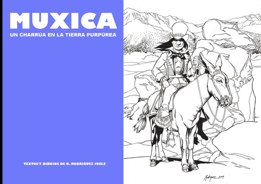 MUXICA. UN CHARRUA EN LA TIERRA PURPUREA | RODRIGUEZ JUELE N.