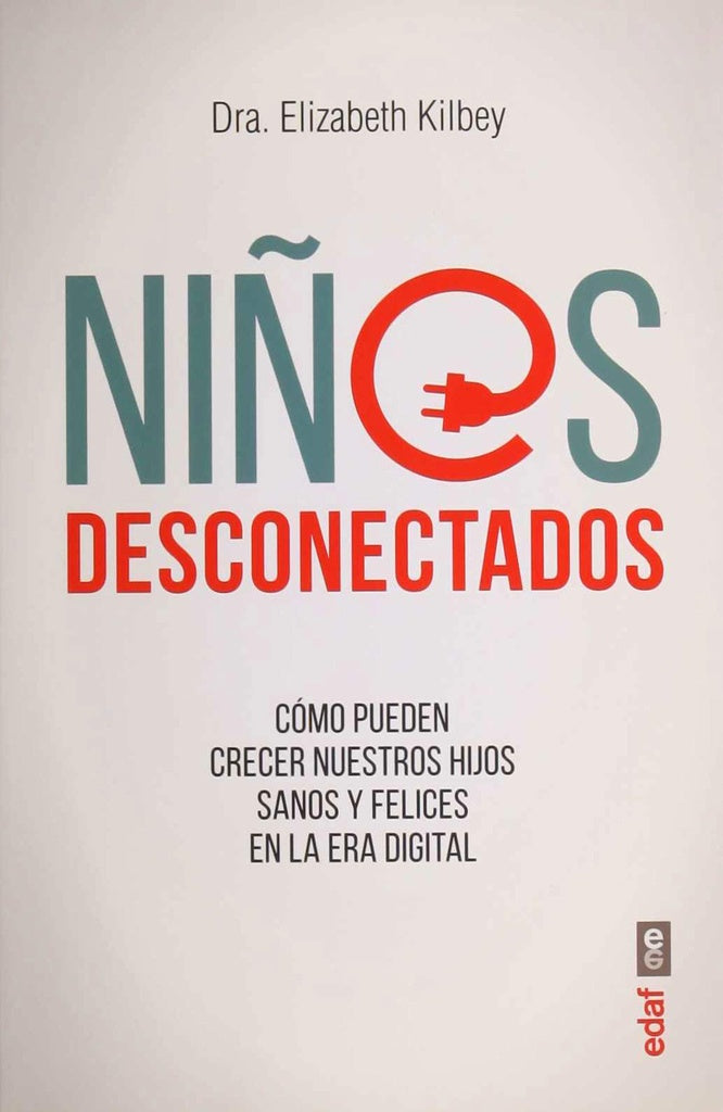 NIÑOS DESCONECTADOS | KILBEY ELIZABETH