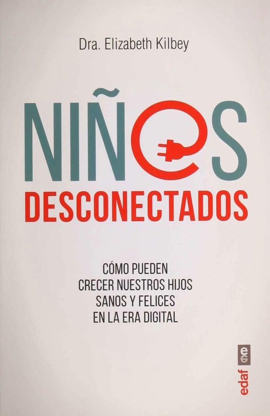 NIÑOS DESCONECTADOS | KILBEY ELIZABETH