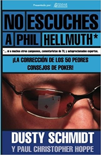 NO ESCUCHES A PHIL HELLMUTH | SCHMIDT DUSTY