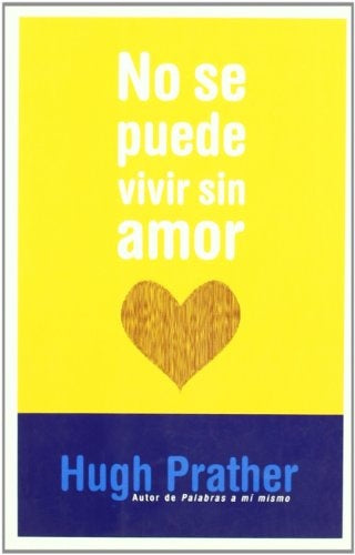 NO SE PUEDE VIVIR SIN AMOR | PRATHER HUGH