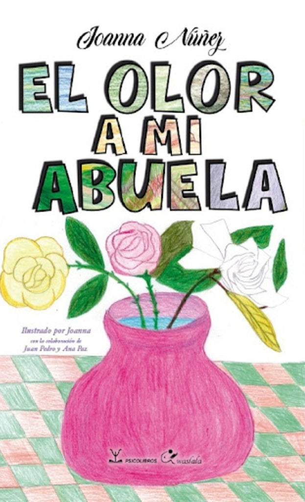 OLOR A MI ABUELA  EL | NUÑEZ JOANNA