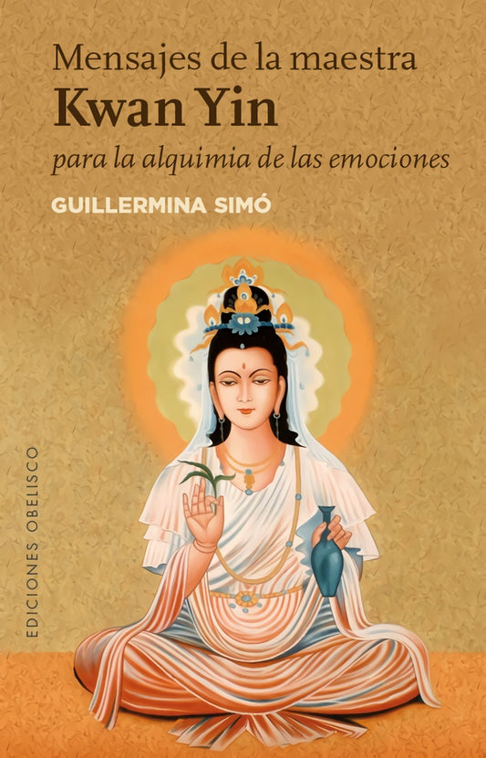 Mensajes de la maestra Kwan Yin | Guillermina Simón i Rico