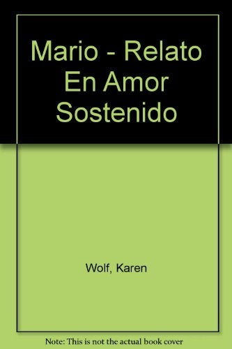 MARIO - RELATO EN AMOR SOSTENIDO | KAREN WOLF