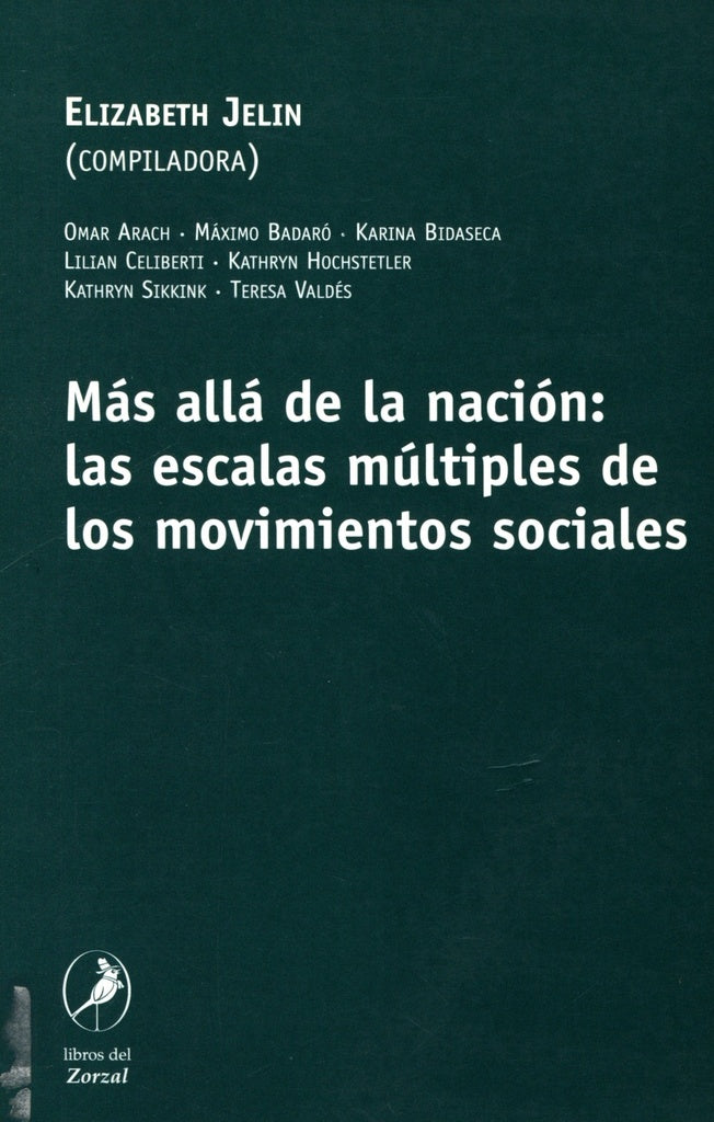 MAS ALLA DE LA NACION: LAS ESCALAS MULTIPLES DE LOS MOVIMIENTOS SOCI | JELIN ELIZABETH