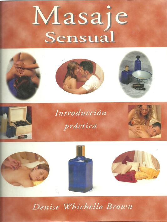 MASAJE SENSUAL. INTRODUCCION PRACTICA | WHICHELLO BROWN DENISE