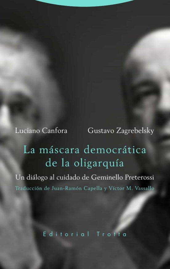 MASCARA DEMOCRATICA DE LA OLIGARQUIA  LA | CANFORA LUCIANO/ ZAGREBELSKY GUSTAVO