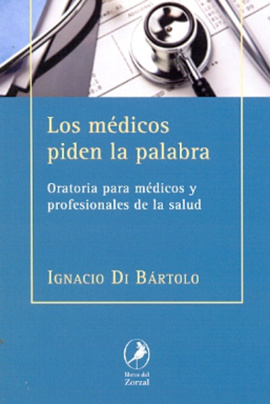 MEDICOS PIDEN LA PALABRA  LOS | DI BARTOLO IGNACIO