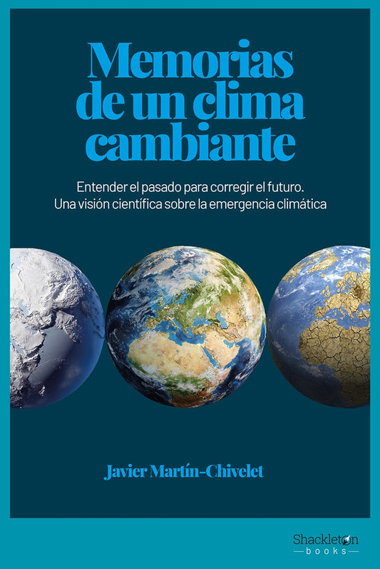 MEMORIAS DE UN CLIMA CAMBIANTE | CHIVELET JAVIER MARTIN
