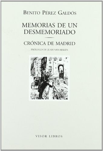 MEMORIAS DE UN DESMEMORIADO | PEREZ GALDOS BENITO
