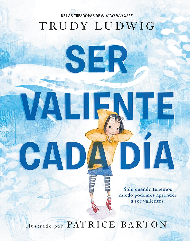 Ser valiente cada día | Trudy Ludy Ludwig