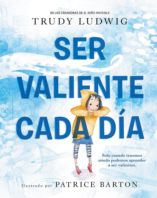 Ser valiente cada día | Trudy Ludy Ludwig