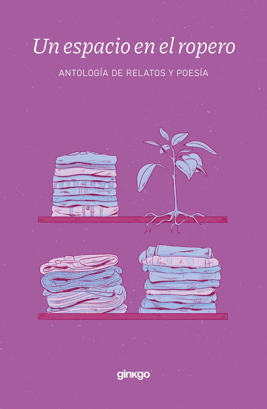 Un espacio en el ropero. Antología de relatos y poesía | Varios autores