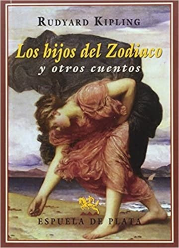 HIJOS DEL ZODIACO Y OTROS CUENTOS, LOS | RUDYARD KIPLING