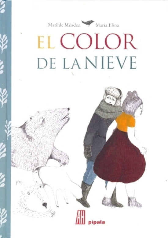 COLOR DE LA NIEVE EL | MENDEZ MATILDE/ ELINA MARIA