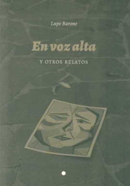En voz alta y otros relatos | BARONE LUPE