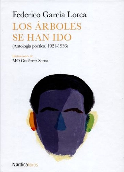 Los árboles se han ido | FEDERICO GARCIA LORCA