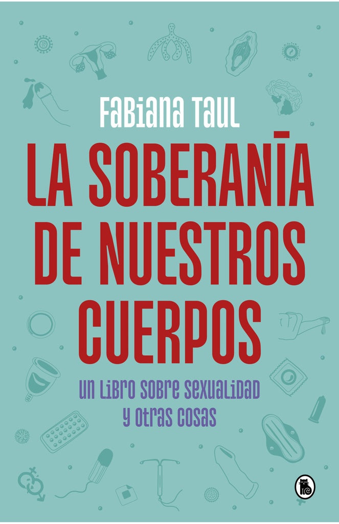 La soberanía de nuestros cuerpos | FABIANA TAUL