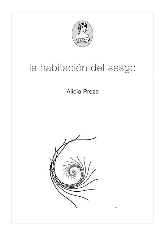 La habitación del sesgo | ALICIA PREZA