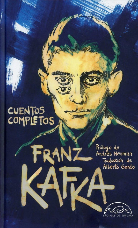 CUENTOS COMPLETOS. KAFKA | Franz Kafka